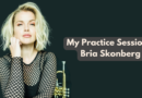 My Practice Sessions: Bria Skonberg