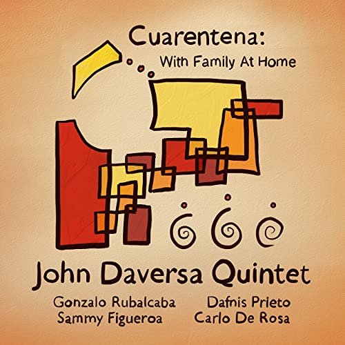 Cuarentena: With Family at Home by John Daversa Quintet