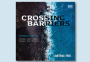 Crossing Barriers by Lantana Trio